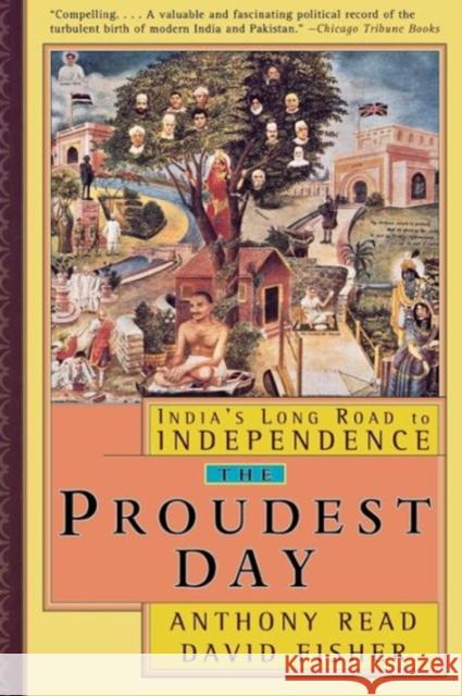 The Proudest Day: India's Long Road to Independence Read, Anthony 9780393318982 W. W. Norton & Company - książka