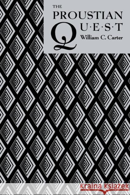 The Proustian Quest William C. Carter 9780814714706 New York University Press - książka