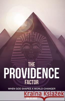 The Providence Factor: When God Shapes a World-Changer Dr Jim Beaird 9781511673884 Createspace - książka