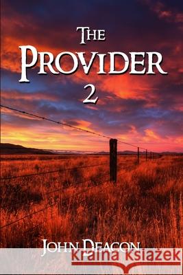 The Provider 2 John Deacon 9798884345188 Independently Published - książka