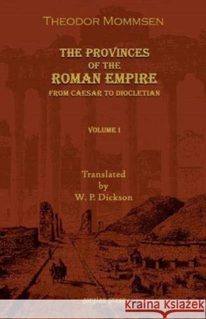The Provinces of the Roman Empire: From Caesar to Diocletian (Vol 2) Theodore Mommsen 9781593332662 Gorgias Press - książka