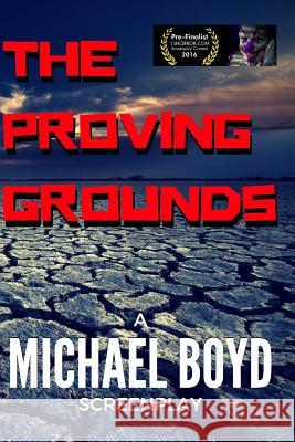 The Proving Grounds Michael Boyd 9781540418319 Createspace Independent Publishing Platform - książka