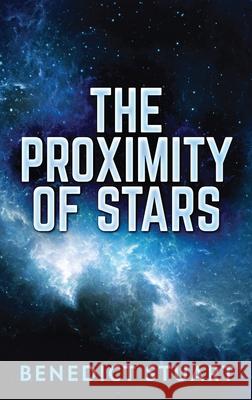 The Proximity Of Stars Benedict Stuart 9784867508596 Next Chapter - książka