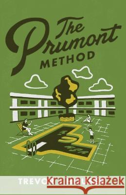 The Prumont Method Trevor J Houser   9781956692495 Unsolicited Press - książka