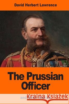 The Prussian Officer David Herbert Lawrence 9781543279887 Createspace Independent Publishing Platform - książka