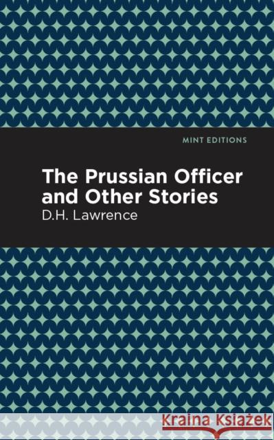 The Prussian Officer and Other Stories Lawrence, D. H. 9781513205724 Mint Editions - książka