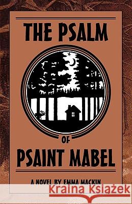 The Psalm of Psaint Mabel Margery Summerfield 9781413427714 XLIBRIS CORPORATION - książka