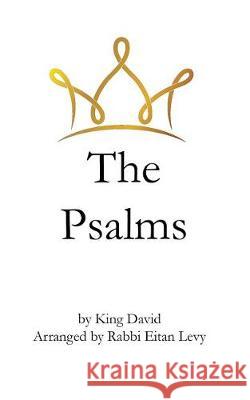 The Psalms King David Rav Eitan Levy Rav Shraga Silverstein 9781975677879 Createspace Independent Publishing Platform - książka