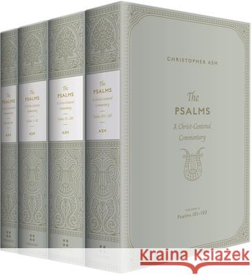 The Psalms: A Christ-Centered Commentary (4-Volume Set) Christopher Ash 9781433563881 Crossway Books - książka