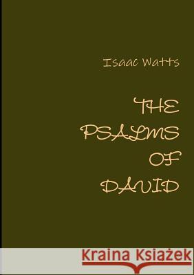 The Psalms of David Isaac Watts 9781291941296 Lulu.com - książka