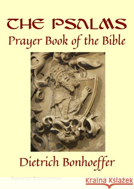 The Psalms:: Prayer Book of the Bible Dietrich Bonhoeffer 9780728304123 SLG Press - książka