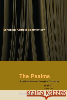 The Psalms: Strophic Structure and Theological Commentary Volume 1 Terrien, Samuel 9780802827432 Wm. B. Eerdmans Publishing Company - książka
