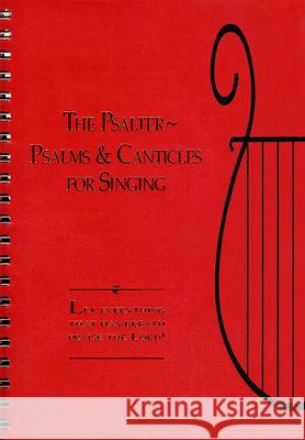 The Psalter: Songs and Canticles for Singing Westminster John Knox Press 9780664254452 Westminster/John Knox Press,U.S. - książka
