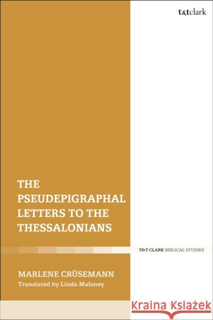 The Pseudepigraphal Letters to the Thessalonians Marlene Crusemann Linda Maloney 9780567694881 T&T Clark - książka