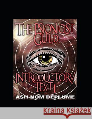 The Psionicist Guild: Introductory Text 1 Ash No 9781521196007 Independently Published - książka