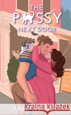 The P*ssy Next Door Amy Award 9781950228850 Coffee Break Publishing - książka