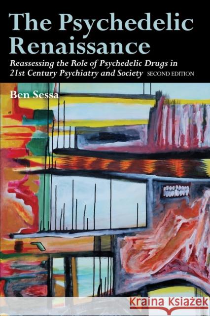 The Psychedelic Renaissance: Reassessing the Role of Psychedelic Drugs in 21st Century Psychiatry and Society: Second Edition Sessa, Ben 9781913274276  - książka