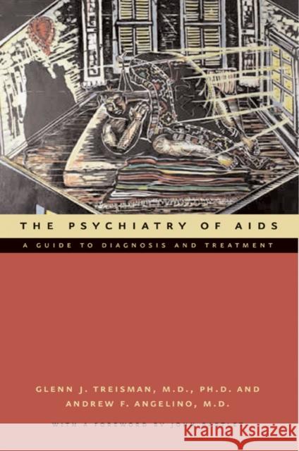 The Psychiatry of AIDS: A Guide to Diagnosis and Treatment Treisman, Glenn J. 9780801880063 Johns Hopkins University Press - książka