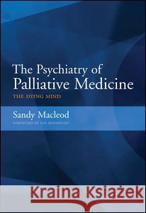 The Psychiatry of Palliative Medicine: The Doctor's Companion to the Classics, V. 2  9781846190926 Radcliffe Publishing Ltd - książka