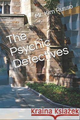 The Psychic Detectives Kim Russo 9781521396643 Independently Published - książka