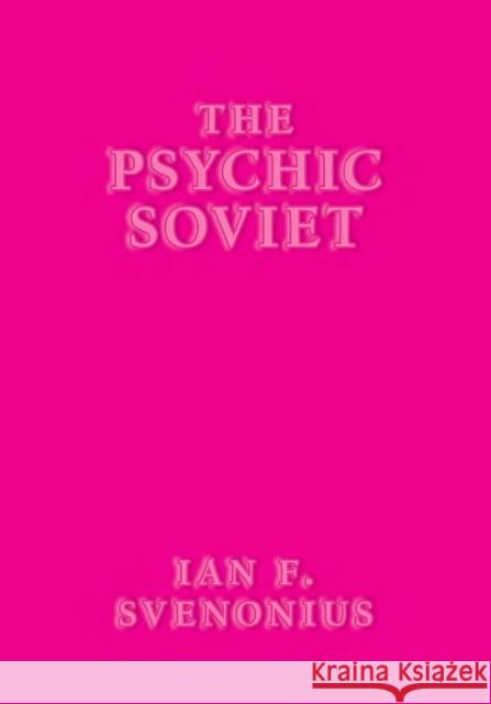 The Psychic Soviet Ian F Svenonius 9781617757662 Akashic Books,U.S. - książka