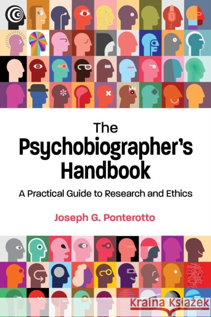 The Psychobiographer's Handbook: A Practical Guide to Research and Ethics Joseph G. Ponterotto 9781433837968 American Psychological Association (APA) - książka