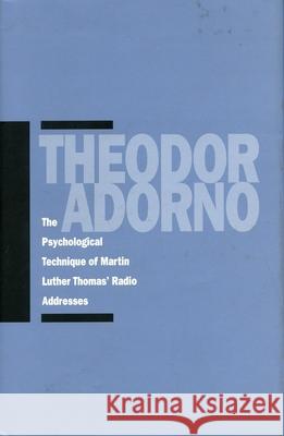 The Psychological Technique of Martin Luther Thomas' Radio Addresses Adorno, Theodor W. 9780804740029 Stanford University Press - książka