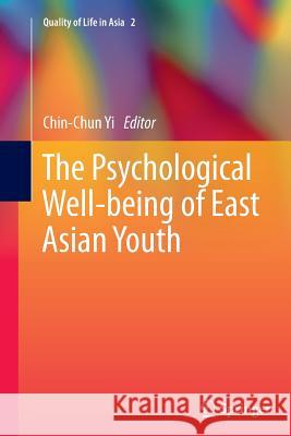 The Psychological Well-Being of East Asian Youth Yi, Chin-Chun 9789400799653 Springer - książka