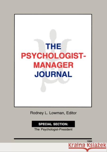 The Psychologist-Manager Journal : Volume 3, Number 1 Rodney L. Lowman   9780805894783 Routledge Member of the Taylor and Francis Gr - książka