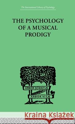 The Psychology of a Musical Prodigy G. Revesz 9780415209700 Routledge - książka
