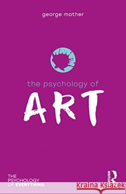 The Psychology of Art George Mather 9780367609931 Routledge - książka