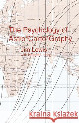 The Psychology of Astro*carto*graphy Lewis, Jim 9780984428007 Words and Things - książka