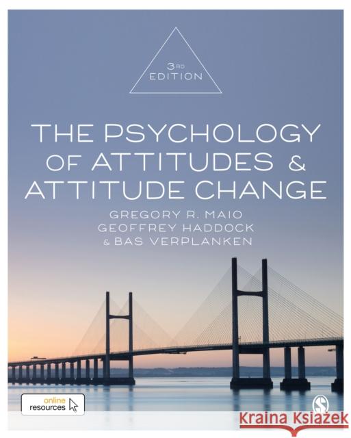 The Psychology of Attitudes and Attitude Change Gregory R. Maio Geoffrey Haddock Bas Verplanken 9781526425836 Sage Publications Ltd - książka