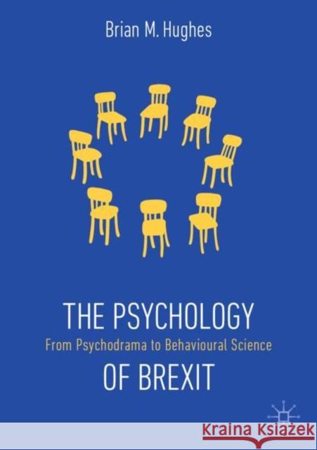 The Psychology of Brexit: From Psychodrama to Behavioural Science Hughes, Brian M. 9783030293635 Palgrave MacMillan - książka