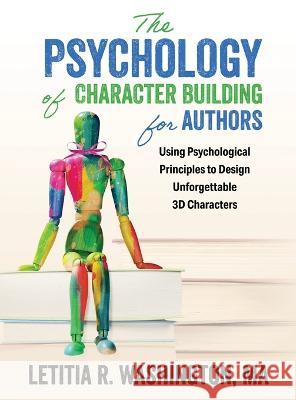 The Psychology of Character Building for Authors Letitia Washington 9781644506837 Accomplishing Innovation Press - książka