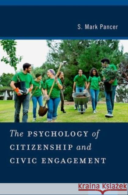 The Psychology of Citizenship and Civic Engagement S. Mark Pancer 9780199752126 Oxford University Press, USA - książka