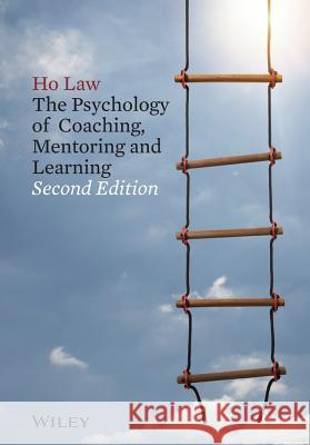 The Psychology of Coaching, Mentoring and Learning Law, Ho 9781119954668 John Wiley & Sons - książka