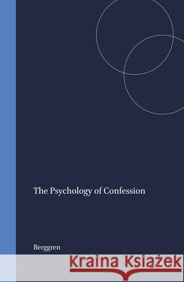 The Psychology of Confession Berggren 9789004042124 Brill - książka