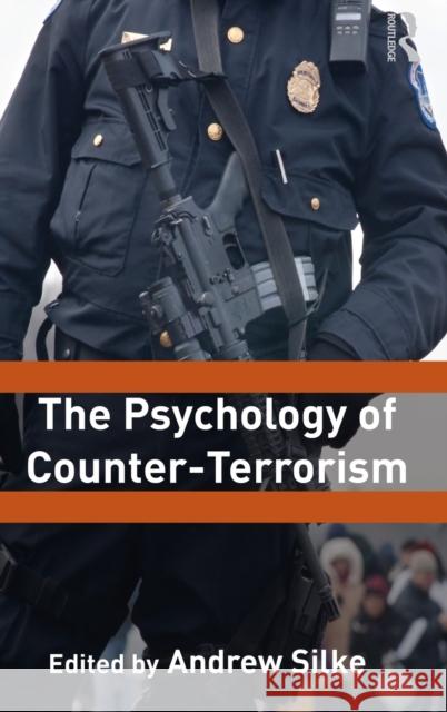 The Psychology of Counter-Terrorism Andrew Silke   9780415558396 Taylor & Francis - książka