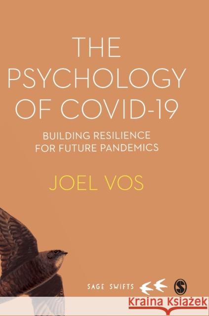 The Psychology of Covid19: Building Resilience for Future Pandemics Vos, Joel 9781529751802 Sage Publications Ltd - książka