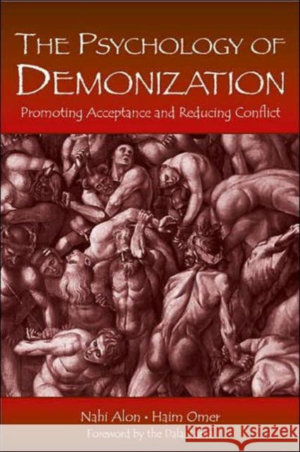 The Psychology of Demonization: Promoting Acceptance and Reducing Conflict Alon, Nahi 9780805856651 Lawrence Erlbaum Associates - książka