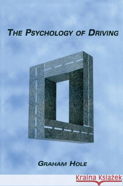 The Psychology of Driving Graham J Hole 9780805859782  - książka