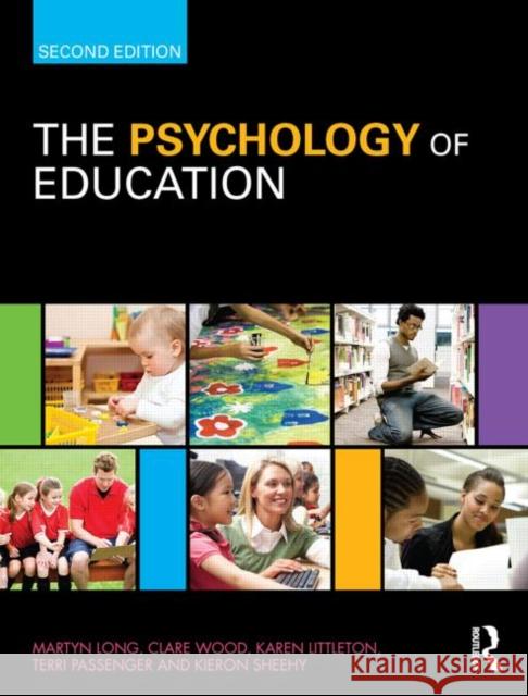The Psychology of Education Martyn Long Clare Wood Karen Littleton 9780415486897 Taylor and Francis - książka