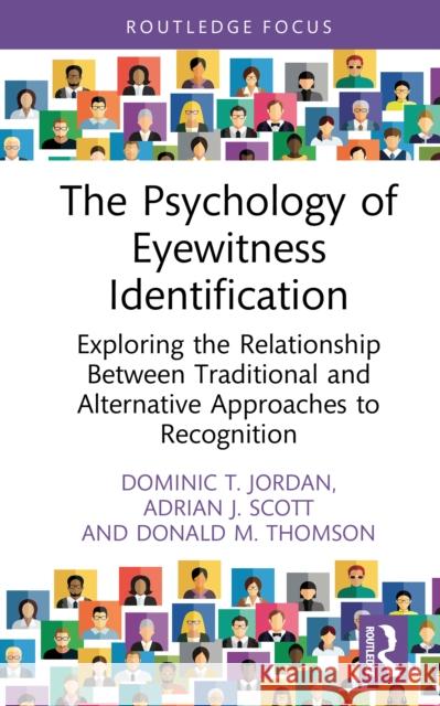 The Psychology of Eyewitness Identification: Exploring the Relationship Between Traditional and Alternative Approaches to Recognition Donald M. Thomson 9781032942827 Routledge - książka