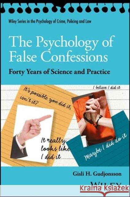 The Psychology of False Confessions: Forty Years of Science and Practice Gisli H. Gudjonsson 9781119315674 John Wiley and Sons Ltd - książka