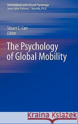 The Psychology of Global Mobility Stuart C. Carr 9781441962072 Not Avail - książka