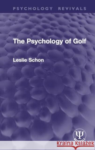 The Psychology of Golf Leslie Schon 9781032770901 Routledge - książka