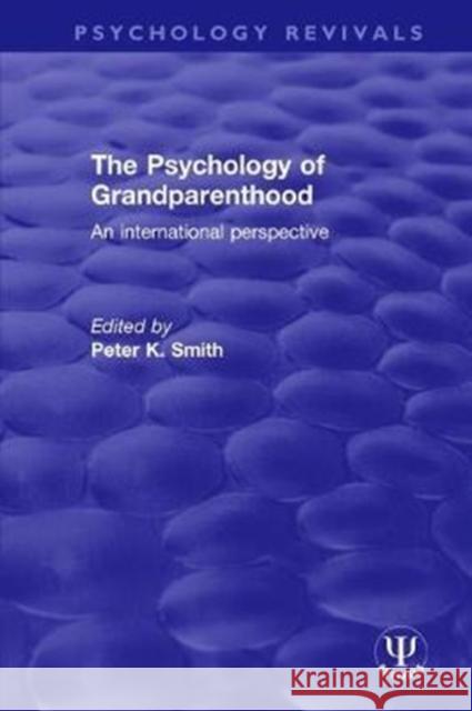 The Psychology of Grandparenthood: An International Perspective  9781138300071 Psychology Revivals - książka