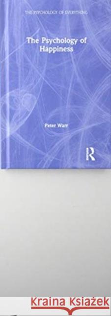 The Psychology of Happiness Peter Warr 9781138090668 Routledge - książka