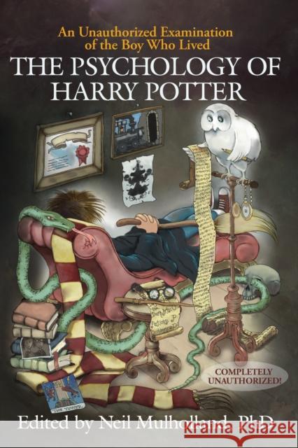 The Psychology of Harry Potter: An Unauthorized Examination Of The Boy Who Lived  9781932100884 Benbella Books - książka